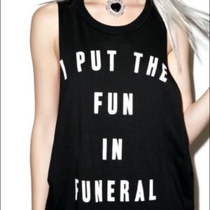 Killstar muscle tee I Put the Fun in Funeral